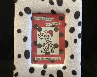 You're Unique Just Like Everyone Else, Collage, Hand Drawn Dalmatian, Polka Dot, For Frenemy, Red,White,Black, 6 1/4" X 5", Faux Fur Frame