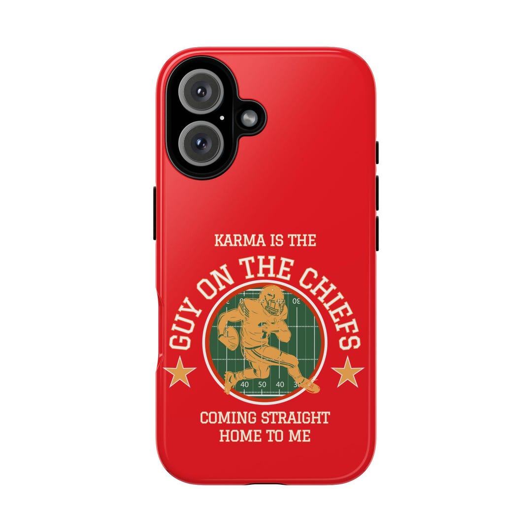 Karma is a Guy on the Chiefs Phone Case | Tough Cases for Sports Fans,  Apple, Samsung, Chic Gift, Home Decor - Etsy