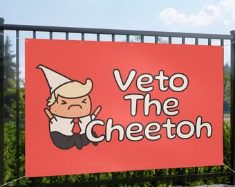 Veto The Cheetoh Banner | Political Cartoon Outdoor Matte Banner