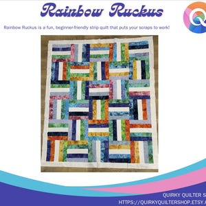 May include: A colorful quilt titled "Rainbow Ruckus" with a patchwork design. The quilt features rectangular blocks in various colors, including blue, green, orange, and white. The text "Rainbow Ruckus" is at the top of the image.