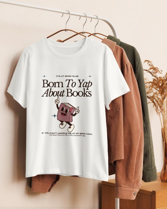 Born to Yap About Books Organic Cotton T-Shirt – Bookish Graphic Tee, Funny Reader Shirt, Book Lover Gift, Literary Aesthetic Clothing