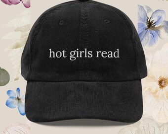 Gorra de pana Hot Girls Read: gorra de libros, regalo estético para amantes de los libros, gorra de papá literaria vintage, gorra oscura de la academia, moda para amantes de los libros