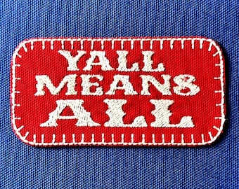 Toppa Y'all Means All - Accessorio termoadesivo ricamato con orgoglio