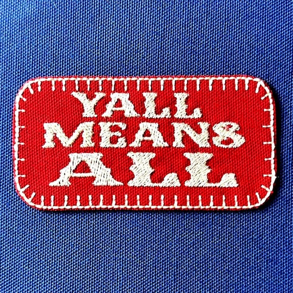 Y’all Means All Patch – Embroidered Pride Iron On Accessory