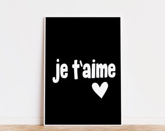 Je t'aime Poster: French Quote, Black and White Print (Digital Download)