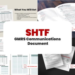 May include: A digital document titled "SHTF GMRS Communications Document" with a red background and white text. The document includes a table of common radio frequencies, a buddy log, and a communication plan. The document is available for download as a PDF.