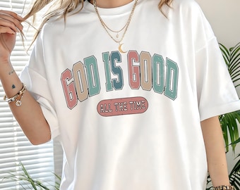 Comfort Colors® God is Good All The Time T-Shirt, Jesus Shirt, Bible Verse Shirt, Christian Gift, God Lover Shirt, Comfort Colors® T-Shirt