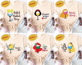 Disney Princess Drinking Shirt, Disney Princess Wine Shirt, Princess Drinking Shirt, Customize Wine Shirt, Disneyland Girls Trip Shirt