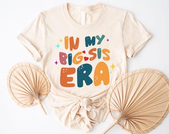 In My Big Sis Era Shirt, Groovy Big Sis Shirt, Big Sister Club Shirt, Toddler Shirt, Retro Kids Shirt, In My Big Sis Era Kids Sweatshirt