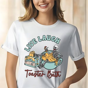 Live Laugh Toaster Bath Shirt, Dark Humor Shirt, Funny Sarcastic Shirt, Girlfriend Gift Shirt, Funny Toaster Bath Shirt, Humorous T-Shirt
