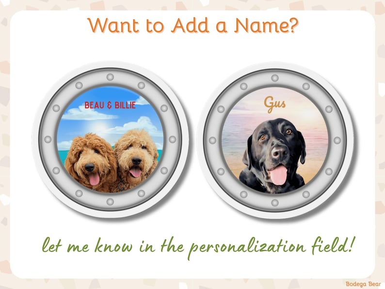 Want to add a name? Let me know in the personalization field. Two magnets shown with the dog's names above it in. Red in printed upper case font for the blue sea background and orange in loopy cursive font for the sunset background.