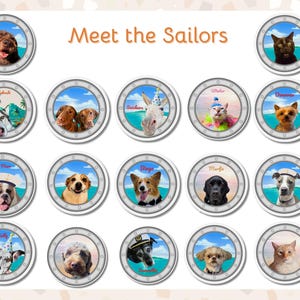 Titled "Meet the Sailors" the slide shows 17 examples of the porthole magnets done with a variety of cats and dogs and one horse with against the different backgrounds. Some with names and sailor hats, some without.