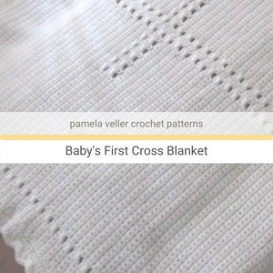 May include: White crocheted baby blanket with a cross pattern. The blanket has a scalloped edge. "Baby's First Cross Blanket" is written on a yellow banner.