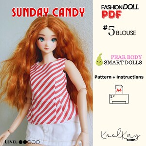 May include: A doll wearing a red and white striped blouse and white skirt. The doll has long red hair and blue eyes. Text on the image includes "SUNDAY CANDY", "FASHION DOLL PDF #5 BLOUSE", and "PEAR BODY SMART DOLLS Pattern + Instructions".