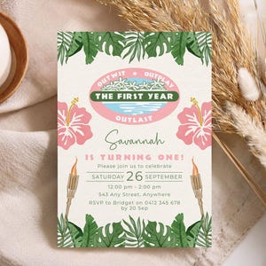 May include: A tropical-themed invitation with the text "Savannah is turning one!" features a pink and green design with hibiscus flowers, torches, and the words "Outwit, Outplay, Outlast, The First Year." The invitation includes event details.