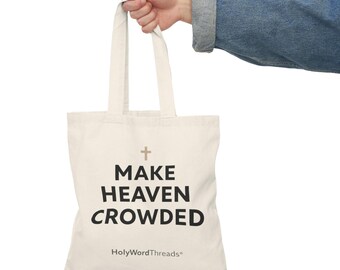 Make Heaven Crowded Tote Bag | Christian Scripture Cross Canvas Tote