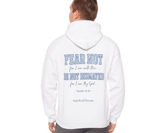 Fear Not Scripture Hoodie | Isaiah 41:10 Religious Inspirational Sweatshirt