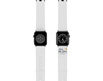 All for His Glory Watch Band for Apple Watch- Christian Apple Watch Band, Engraved Apple Watch Band