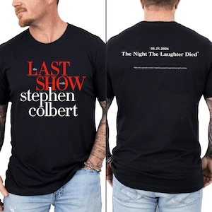 The Last Show Stephan Colbert Shirt, The Night the Laughter Died T-shirt