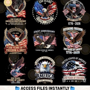May include: A collection of patriotic designs featuring eagles, American flags, and text celebrating 250 years of American independence and freedom. The designs include phrases like "250 Years of Freedom & Unity" and "Defending Freedom."