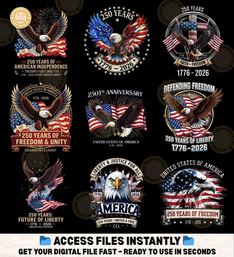 May include: A collection of patriotic designs featuring eagles, American flags, and text celebrating 250 years of American independence and freedom. The designs include phrases like "250 Years of Freedom & Unity" and "Defending Freedom."