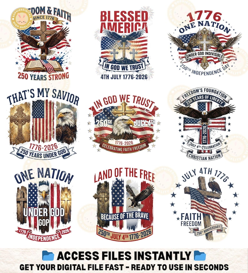 May include: Collection of patriotic digital designs featuring eagles, American flags, crosses, and text. Designs include phrases like "Blessed America," "In God We Trust," and "250 Years Strong." Perfect for Independence Day celebrations and commemorating the 250th anniversary.