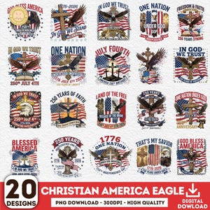 May include: A digital download graphic featuring 20 designs with patriotic themes. Each design includes an eagle, American flag, cross, and text such as "In God We Trust" and "250th Independence".