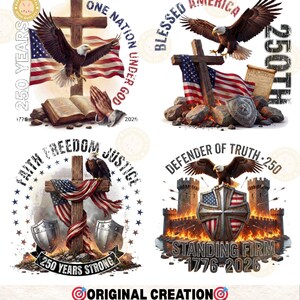 May include: Four patriotic designs featuring eagles, American flags, crosses, and shields. The designs include text such as "One Nation Under God," "Blessed America," "Faith Freedom Justice," and "Defender of Truth." The designs commemorate 250 years.