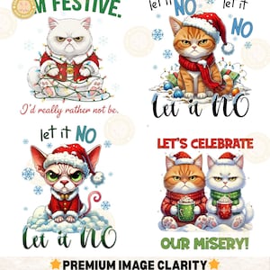 May include: A collection of four digital illustrations featuring grumpy cats in festive attire. Each cat wears a Santa hat and is surrounded by holiday decorations. Text includes phrases like "Let it NO" and "Our Misery!"