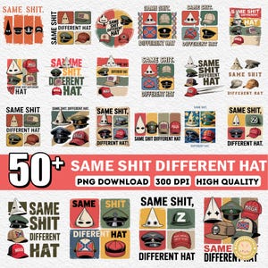 May include: A digital graphic displaying diverse hat designs with the text "SAME SHIT DIFFERENT HAT." The image showcases numerous hat arrangements, some with text such as "MAGA" and symbols, in a range of colours and styles. The phrase "PNG DOWNLOAD 300 DPI HIGH QUALITY" is also included.