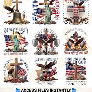 May include: A selection of patriotic digital designs with American flags, eagles, crosses, and the Statue of Liberty. The designs include text such as "Faith," "Freedom," and "250 Years 1776-2026."