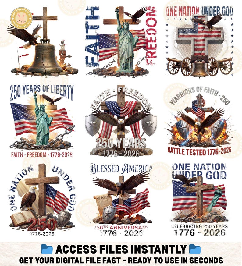 May include: A selection of patriotic digital designs with American flags, eagles, crosses, and the Statue of Liberty. The designs include text such as "Faith," "Freedom," and "250 Years 1776-2026."