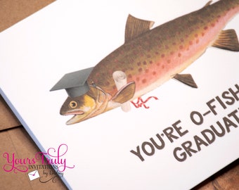 O-fish-olly graduating! Graduation Trout, grad, fish with hat and diploma, Fishing Card, Son, Dad, Husband, Grandpa, Greeting Card, blank