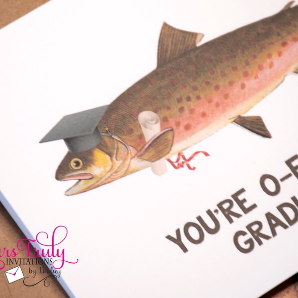 O-fish-olly graduating! Graduation Trout, grad, fish with hat and diploma, Fishing Card, Son, Dad, Husband, Grandpa, Greeting Card, blank