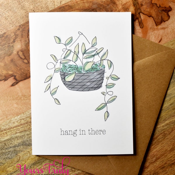 hang in there, hanging basket card, houseplant, thinking of you, encouragement, be strong, I am there for you, plant lady, plant mom, blank