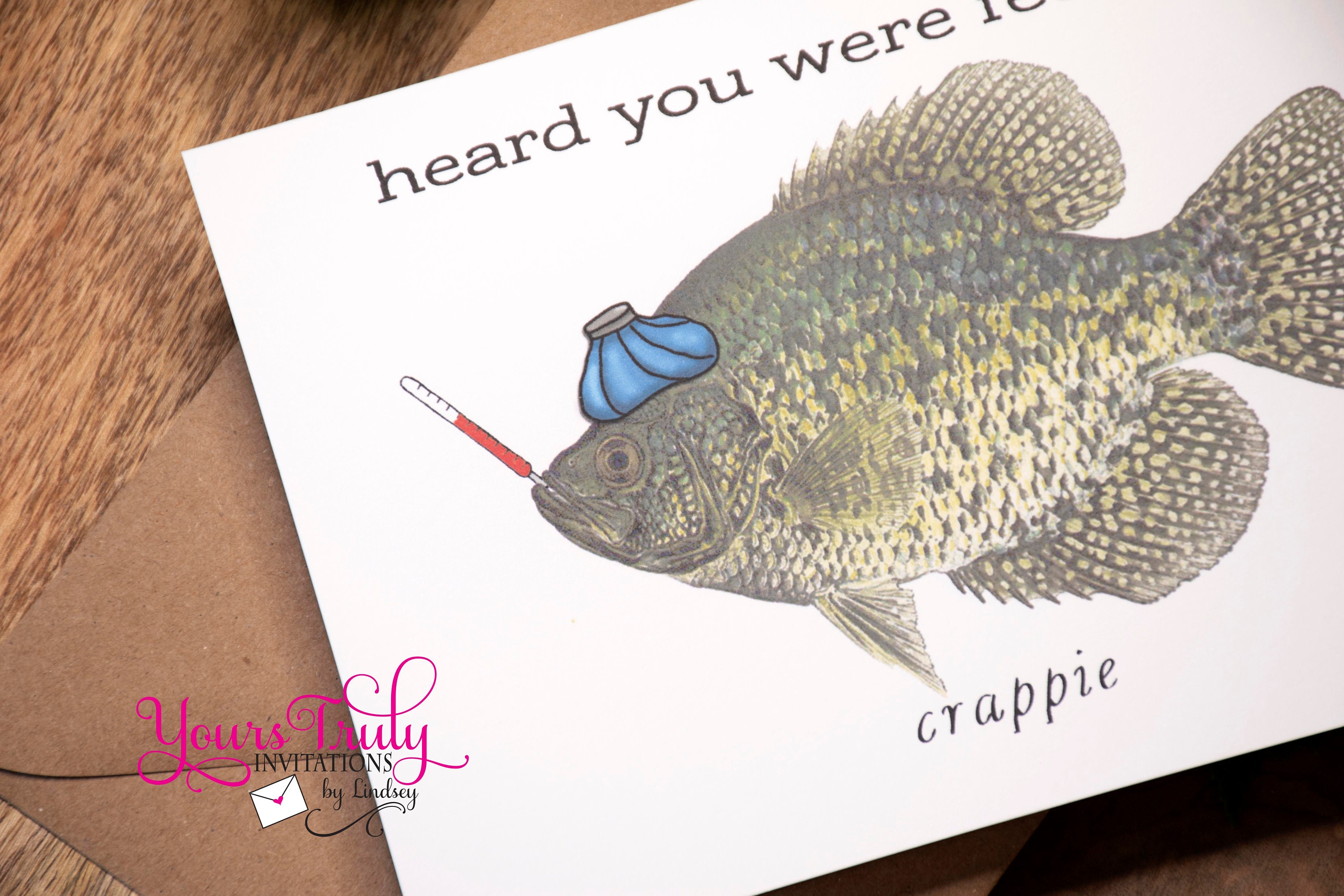 Feeling Crappie, Get Well Soon, Fish Card, Fisherman Card, Fishing Card for  Dad, Grandpa, Friend, Fisherwoman, Greeting Card, Blank Inside 