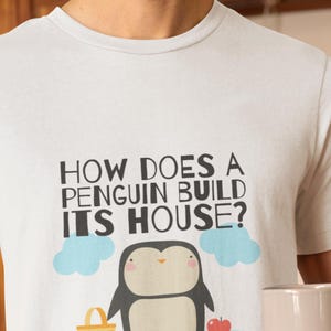 Funny Penguin Quote Tee, Unisex Jersey Tee, Cute Animal Humor Shirt, Gift for Animal Lovers, Quirky Parent Gift, Casual Wear