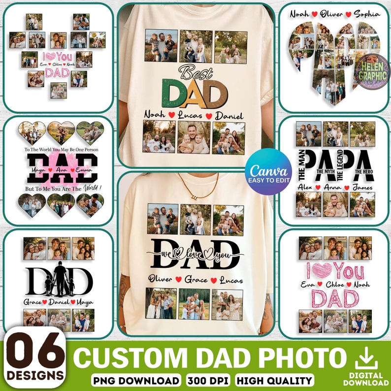May include: A collection of six custom Dad photo designs, including t-shirts and photo collages. The designs feature family photos, the word "DAD", and names. The designs are available as a PNG download with 300 DPI high quality.