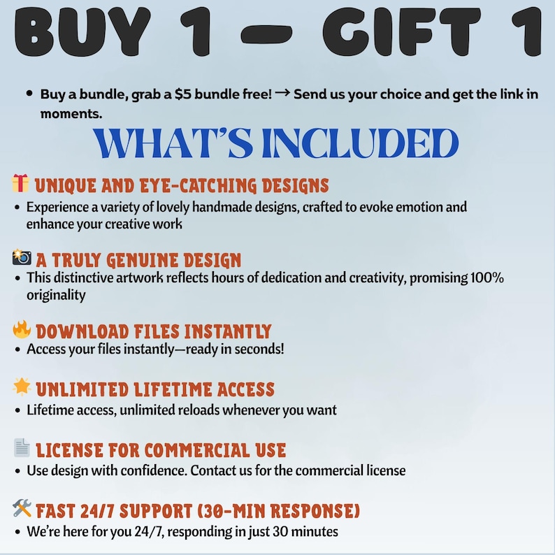 May include: A promotional graphic with the text "BUY 1 - GIFT 1" in large, bold letters. The image lists the benefits of a purchase, including unique designs, genuine design, instant downloads, unlimited lifetime access, commercial use license, and fast 24/7 support.