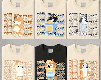 Cool Mum Clubs Shirt, Bluey Family Shirt, Custom Bluey Shirt, Bluey Family Matching Shirt, Blue Dog Family Shirt, Bluey Mom Dad Shirt