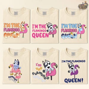 Custom Bluey Characters Shirt, I&#39;m The Flamingo Queen Shirt, Bluey Friends Shirt, Bluey Matching Shirt, Kids Bluey Shirt, Blue Dog Shirt