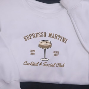 Embroidered Espresso Martini Sweatshirt, Retro Cocktail Club Sweater, Girls Only Social Club, Signature Cocktail Sweater, Drinking Crewneck