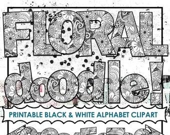 Floral Doodle Alphabet ClipArt, Flower Printable Bulletin Board Letters, Black & White Coloring Letters, Print and Color, PNG Digital Alpha