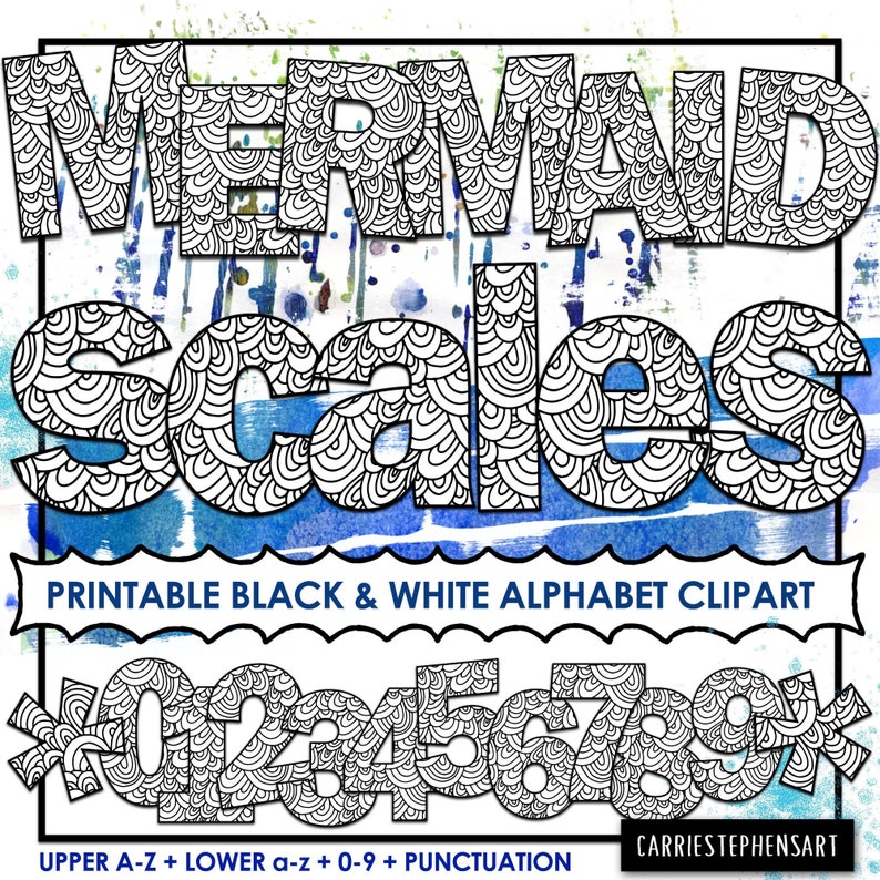 May include: Black and white alphabet clipart with a mermaid scale design. The letters are uppercase and lowercase, numbers 0-9, and punctuation marks. The text "PRINTABLE BLACK & WHITE ALPHABET CLIPART" is at the top of the image. The text "UPPER A-Z + LOWER a-z + 0-9 + PUNCTUATION" is at the bottom of the image. The text "CARRIESTEPHENSART" is in the bottom right corner of the image.