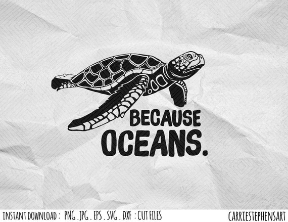Download Sea Turtle Svg Files For Cricut Cut File Climate Change Activist Save The Ocean Vinyl Transfer Graphic Png Dxf Cut File For Silhouette By Carriestephensart Catch My Party SVG, PNG, EPS, DXF File
