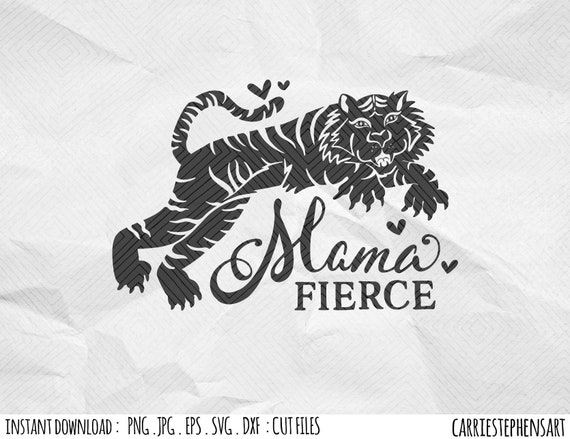 Download Tiger Svg Cut File Mama Fierce T Shirt Vinyl Design Cricut Cutting File Dxf Png Eps Vector Image Transfer Screen Clipart Mother S Day By Carriestephensart Catch My Party Yellowimages Mockups