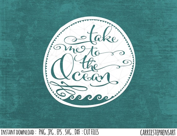 Take me to the Ocean SVG, Life is a Beach, Vacation Quote Cut, Png ...