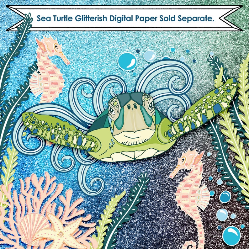 May include: A green sea turtle with a blue and green shell swims through a blue and green glittery ocean.  Two pink seahorses are also in the image.  The text "Sea Turtle Glitterish Digital Paper Sold Separate." is at the top of the image.