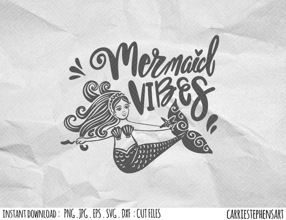 Download Mermaid SVG file, Mermaid Vibes Saying Silhouette, Cricut ...