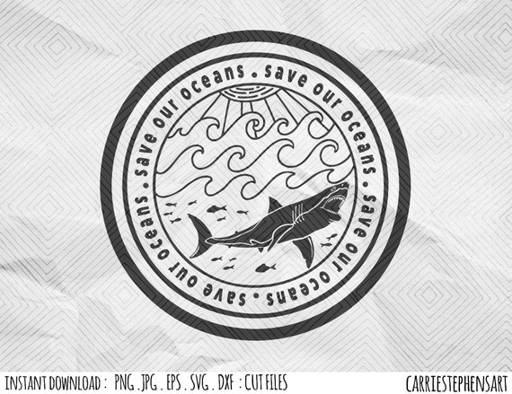Download Save Our Ocean Svg Cut File Shark Silhouette Cricut Cutting File Png Sublimation Print Design For Shark Lovers And Climate Activists By Carriestephensart Catch My Party